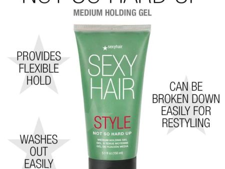 Style Sexy Hair Not So Hard Up Gel by Sexy Hair for Unisex - 5.1 oz Gel For Sale