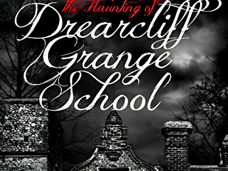 The Haunting Of Drearcliff Grange School Supply