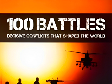 100 Battles: Decisive Conflicts That Shaped The World (Military Pocket Guide) Cheap