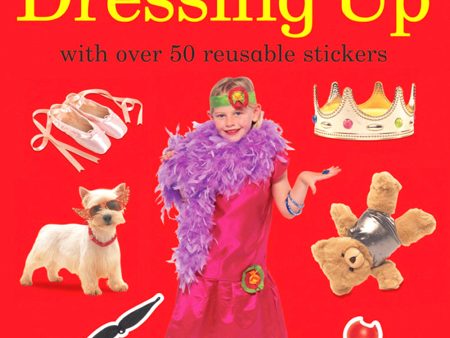 Sticker Fun: Dressing Up: With Over 50 R on Sale